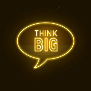 "Think big" Neon Sign