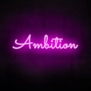 "Ambition" Neon Sign