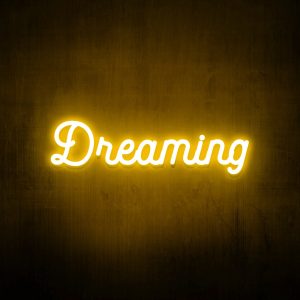 "Dreaming" Neon Sign