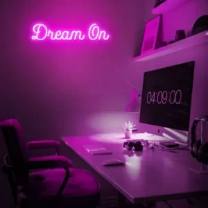 "Dream on" Neon Sign